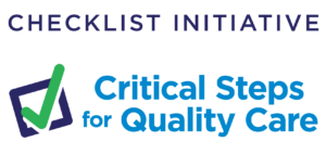 A checkbox has words next to it that read: Checklist initiative: critical steps for quality care